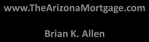 Brian Allen | Loan Officer | Gilbert AZ | Arizona Home Mortgage Loans 